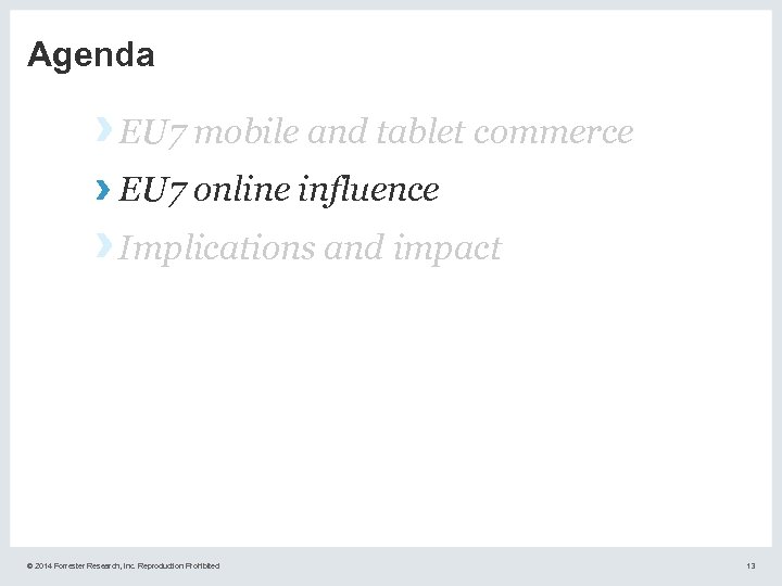 Agenda › EU 7 mobile and tablet commerce › EU 7 online influence ›