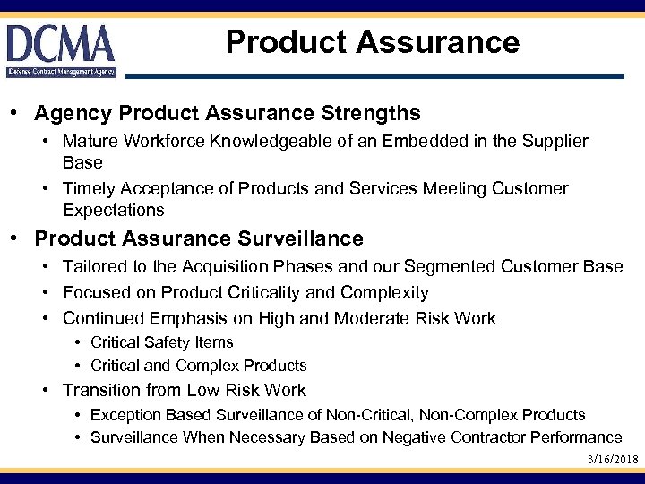 Product Assurance • Agency Product Assurance Strengths • Mature Workforce Knowledgeable of an Embedded