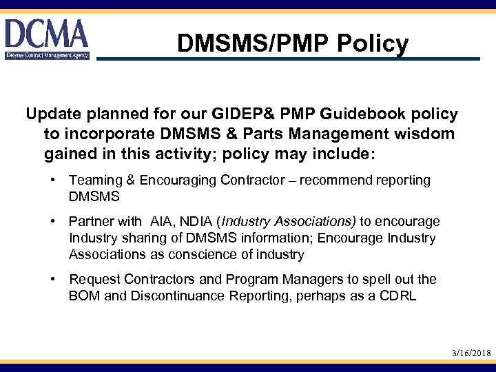DMSMS/PMP Policy Update planned for our GIDEP& PMP Guidebook policy to incorporate DMSMS &