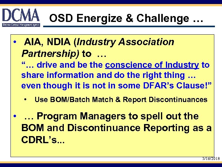 OSD Energize & Challenge … • AIA, NDIA (Industry Association Partnership) to … “…