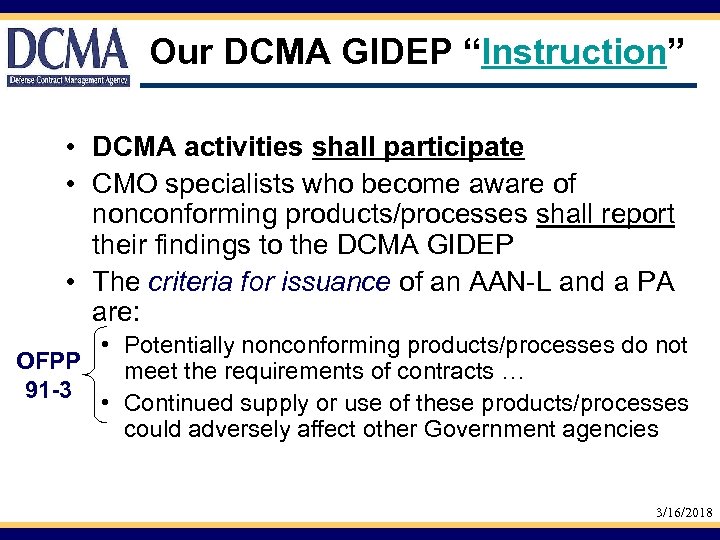 Our DCMA GIDEP “Instruction” • DCMA activities shall participate • CMO specialists who become
