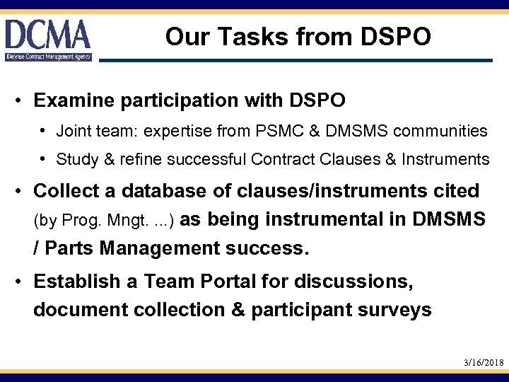 Our Tasks from DSPO • Examine participation with DSPO • Joint team: expertise from