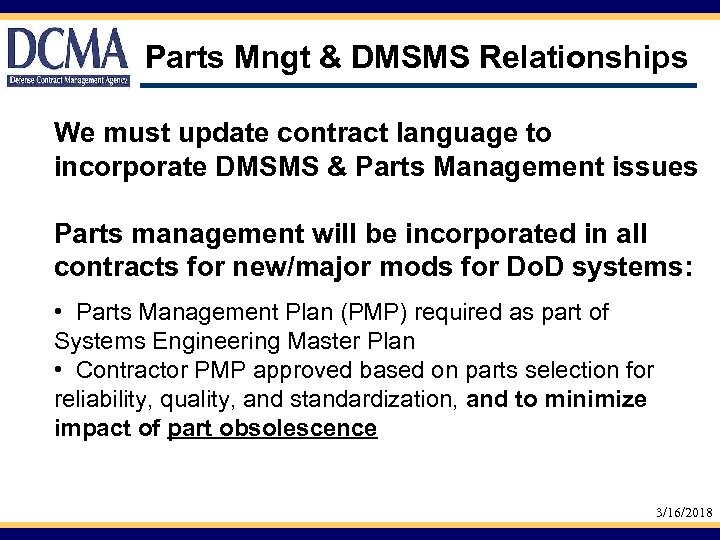 Parts Mngt & DMSMS Relationships We must update contract language to incorporate DMSMS &