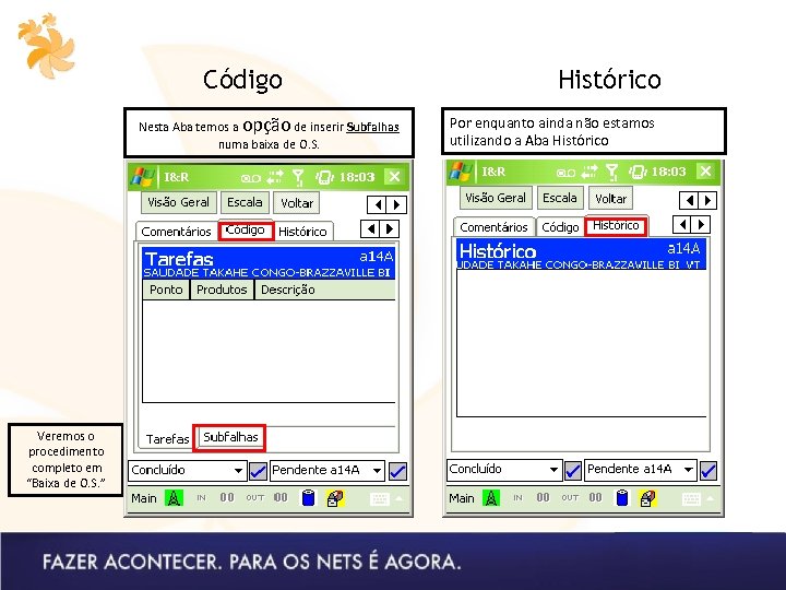 Código Nesta Aba temos a opção de inserir Subfalhas numa baixa de O. S.