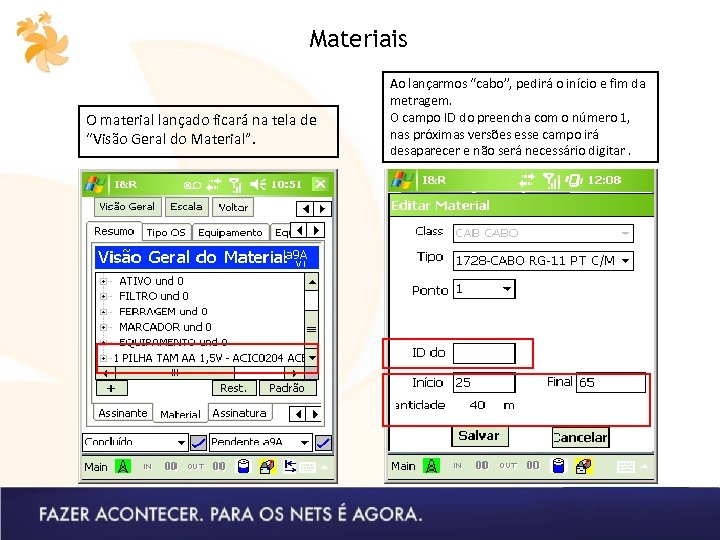 Materiais O material lançado ficará na tela de “Visão Geral do Material”. Ao lançarmos