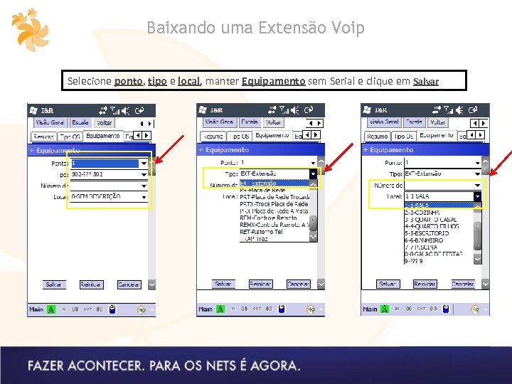 Baixando uma Extensão Voip Selecione ponto, tipo e local, manter Equipamento sem Serial e