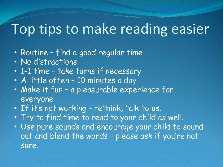 Top tips to make reading easier Routine – find a good regular time No