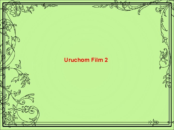 Uruchom Film 2 