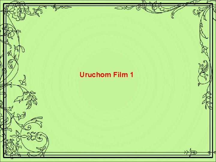 Uruchom Film 1 