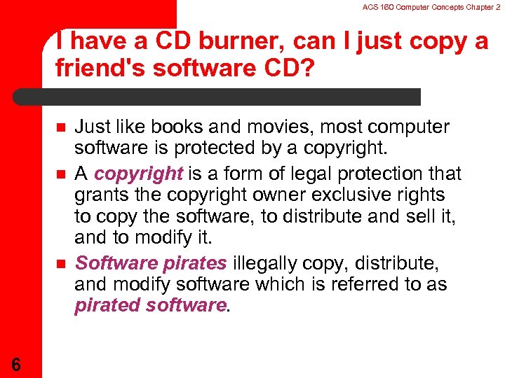 ACS 160 Computer Concepts Chapter 2 I have a CD burner, can I just