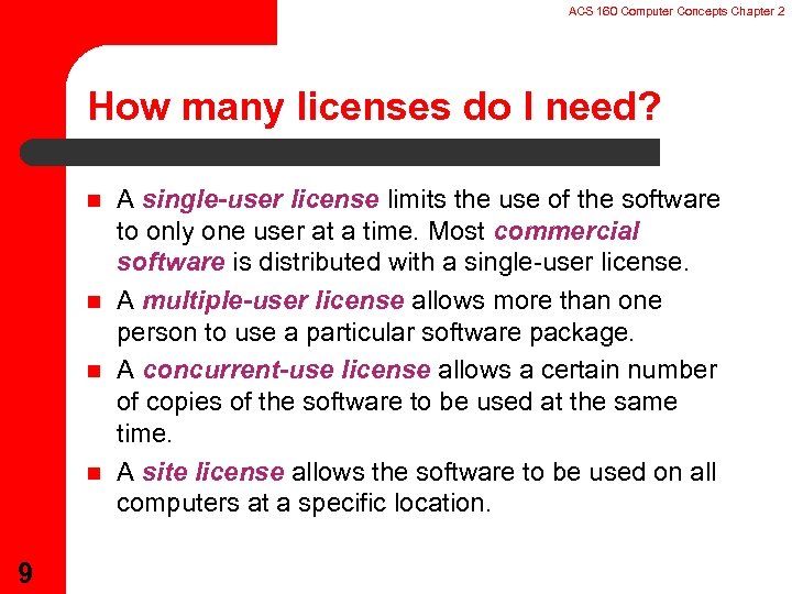 ACS 160 Computer Concepts Chapter 2 How many licenses do I need? n n