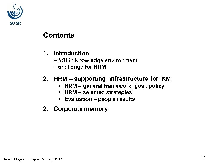 SO SR Contents 1. Introduction – NSI in knowledge environment – challenge for HRM