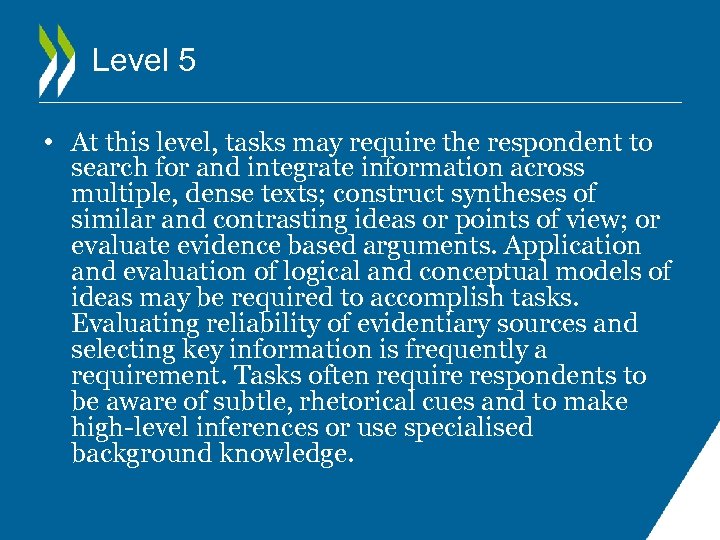Level 5 • At this level, tasks may require the respondent to search for