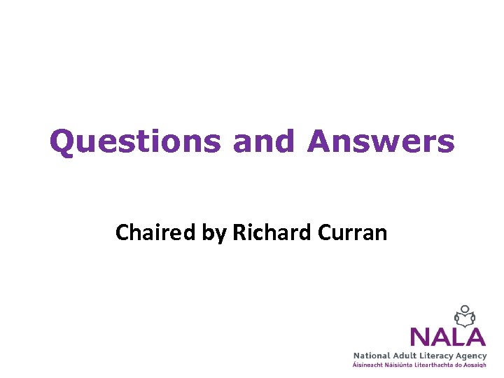 Questions and Answers Chaired by Richard Curran 