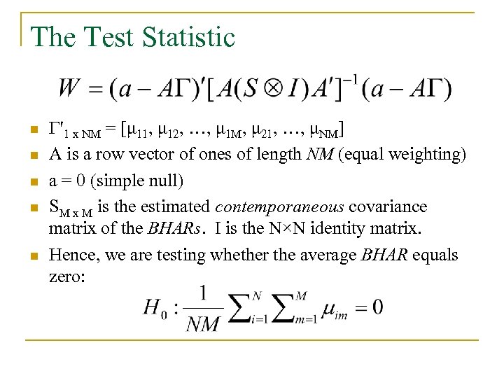 The Test Statistic n n n Γ′ 1 x NM = [μ 11, μ