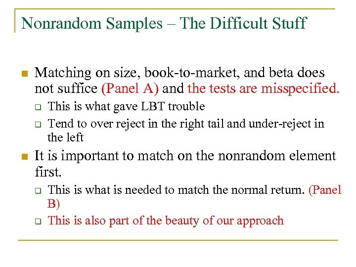 Nonrandom Samples – The Difficult Stuff n Matching on size, book-to-market, and beta does
