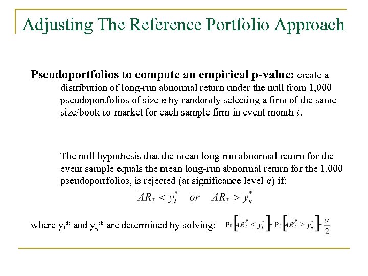 Adjusting The Reference Portfolio Approach Pseudoportfolios to compute an empirical p-value: create a distribution