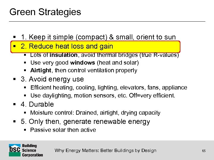 Green Strategies § 1. Keep it simple (compact) & small, orient to sun §