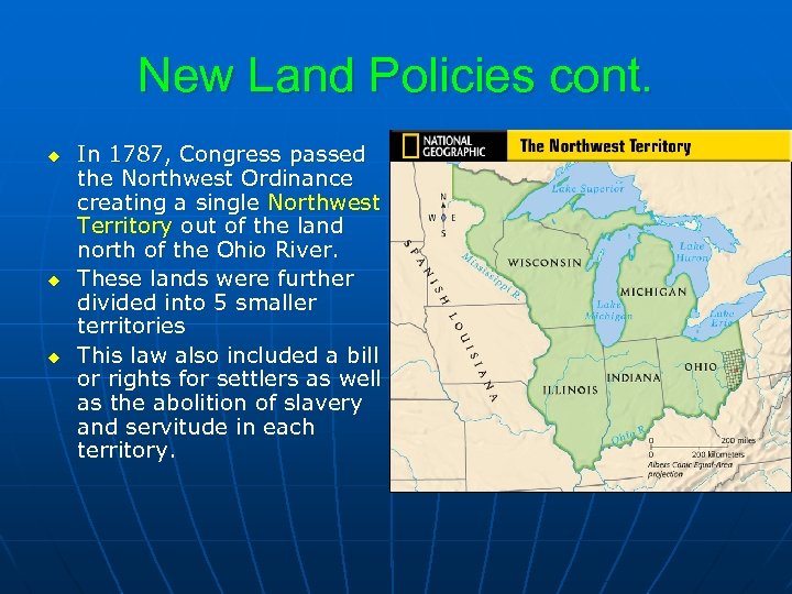 New Land Policies cont. u u u In 1787, Congress passed the Northwest Ordinance