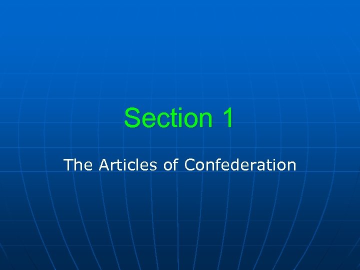 Section 1 The Articles of Confederation 