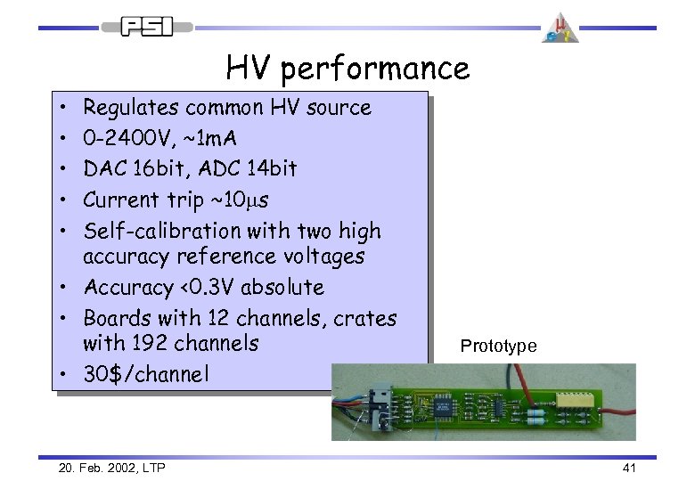HV performance • • • Regulates common HV source 0 -2400 V, ~1 m.