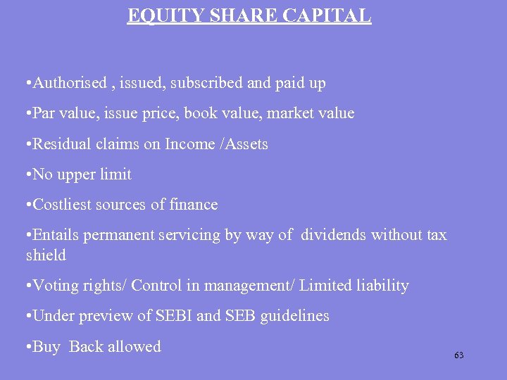 EQUITY SHARE CAPITAL • Authorised , issued, subscribed and paid up • Par value,