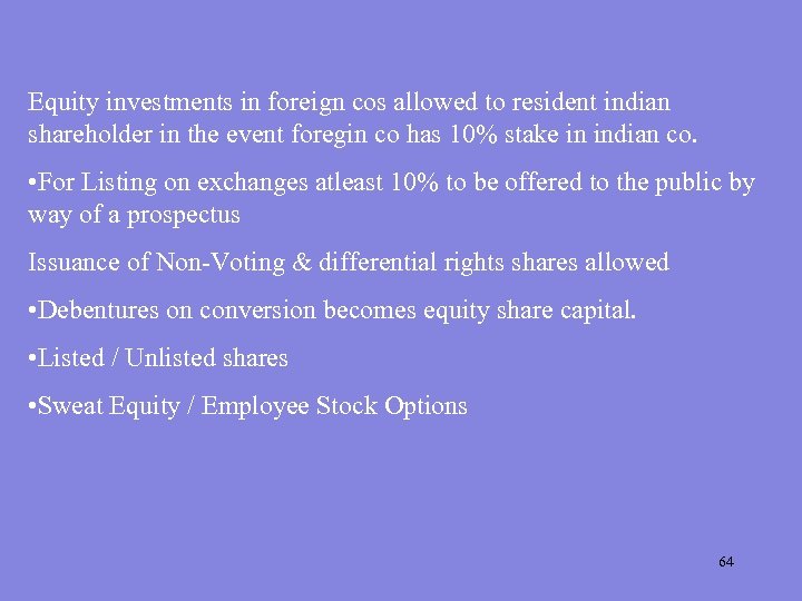 Equity investments in foreign cos allowed to resident indian shareholder in the event foregin