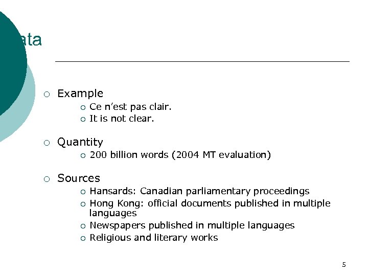 Data ¡ Example ¡ ¡ ¡ Quantity ¡ ¡ Ce n’est pas clair. It