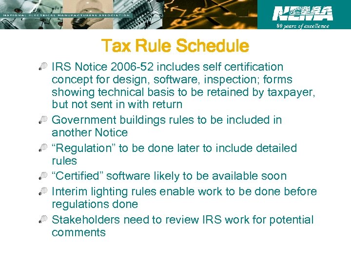 80 years of excellence Tax Rule Schedule IRS Notice 2006 -52 includes self certification