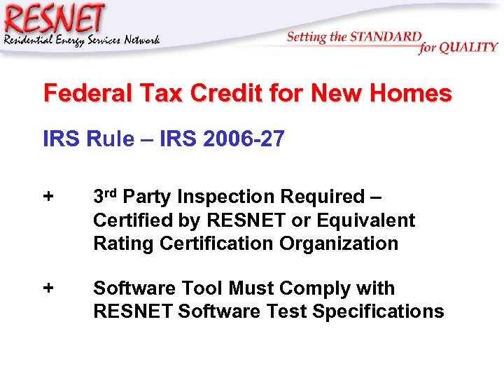 RESNET Federal Tax Credit for New Homes IRS Rule – IRS 2006 -27 +