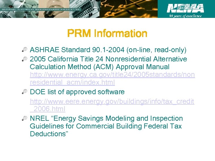 80 years of excellence PRM Information ASHRAE Standard 90. 1 -2004 (on-line, read-only) 2005
