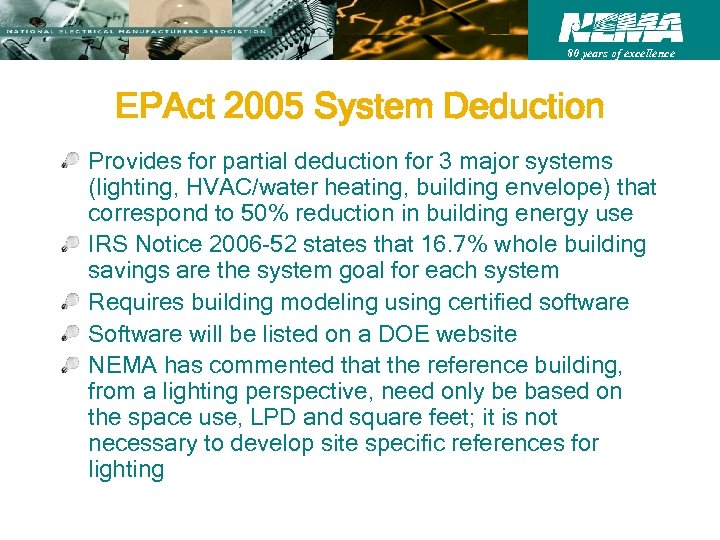80 years of excellence EPAct 2005 System Deduction Provides for partial deduction for 3