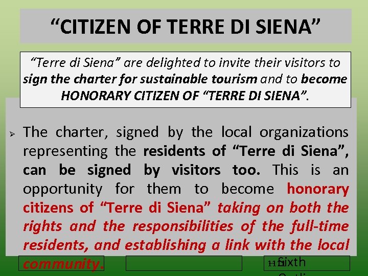 “CITIZEN OF TERRE DI SIENA” “Terre di Siena” are delighted to invite their visitors