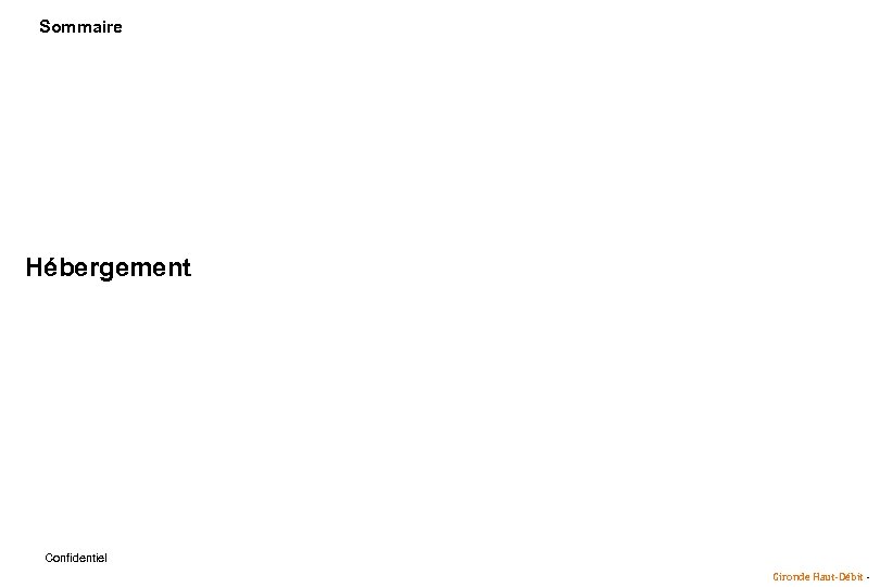 Sommaire Hébergement Confidentiel Gironde Haut-Débit - 