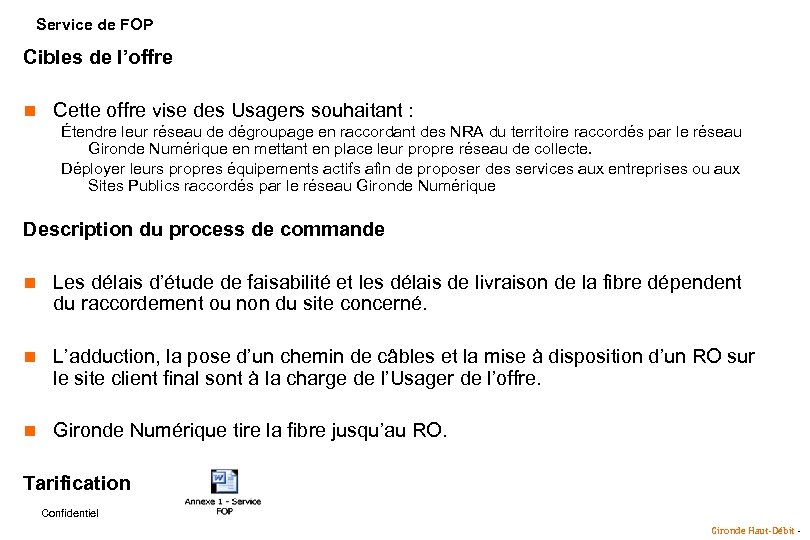 Service de FOP Cibles de l’offre n Cette offre vise des Usagers souhaitant :