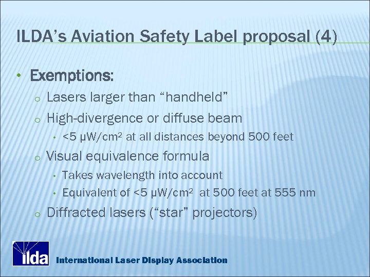 ILDA’s Aviation Safety Label proposal (4) • Exemptions: o Lasers larger than “handheld” o