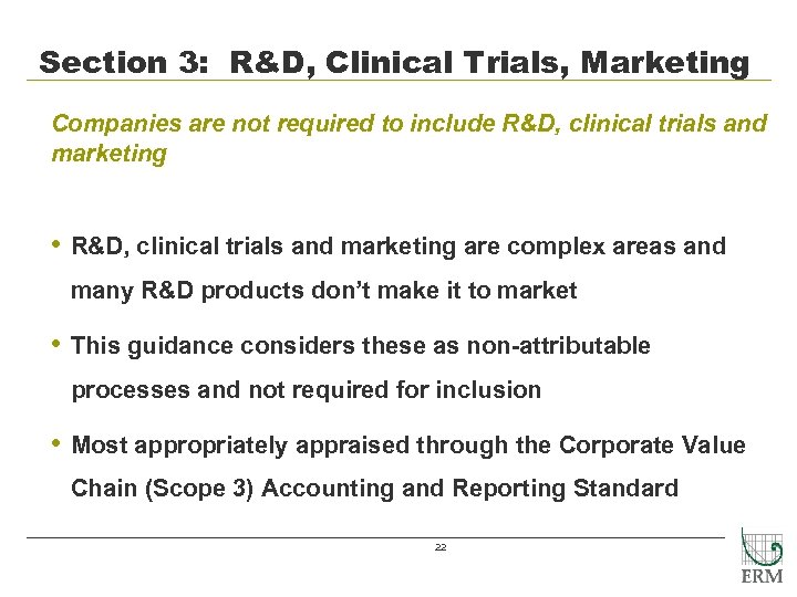 Section 3: R&D, Clinical Trials, Marketing Companies are not required to include R&D, clinical