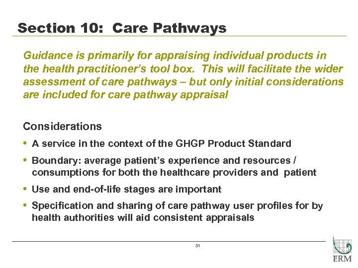 Section 10: Care Pathways Guidance is primarily for appraising individual products in the health