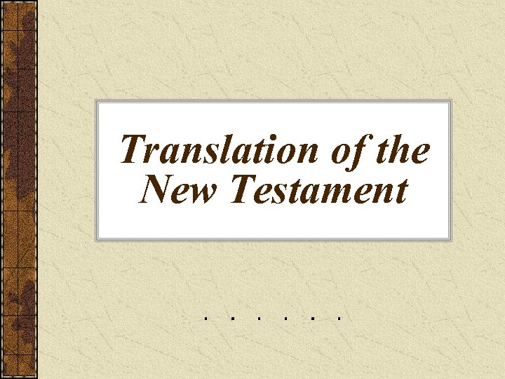 Translation of the New Testament 