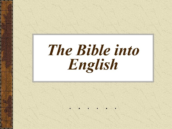 The Bible into English 