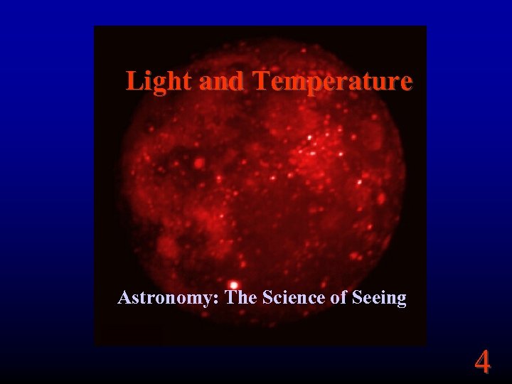 Light and Temperature Astronomy: The Science of Seeing 4 