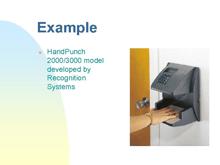 Example n Hand. Punch 2000/3000 model developed by Recognition Systems 