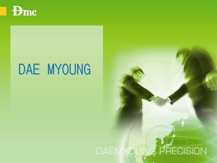 DAE MYOUNG 