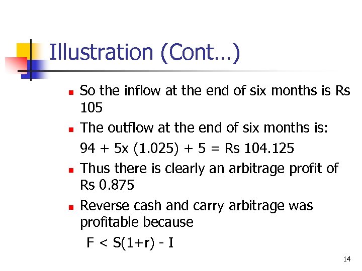 Illustration (Cont…) n n So the inflow at the end of six months is