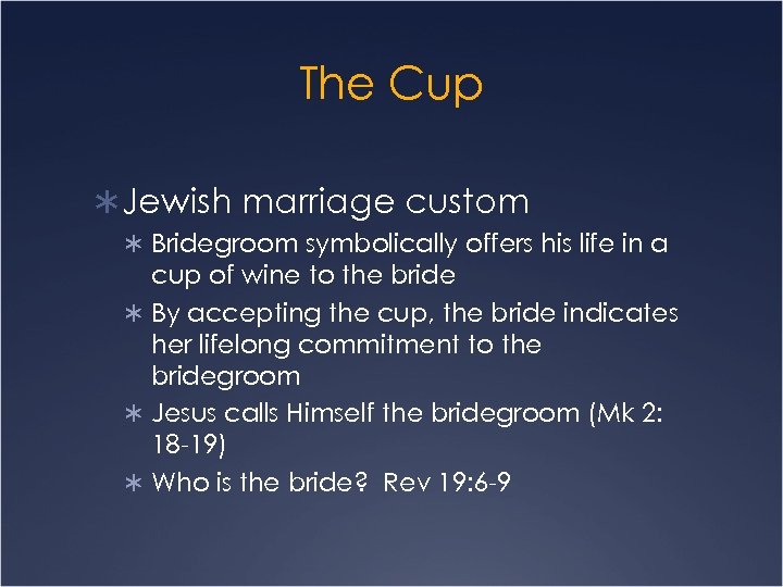 The Cup Ü Jewish marriage custom Ü Bridegroom symbolically offers his life in a