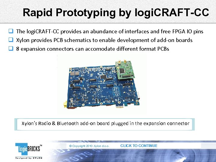 Rapid Prototyping by logi. CRAFT-CC q The logi. CRAFT-CC provides an abundance of interfaces