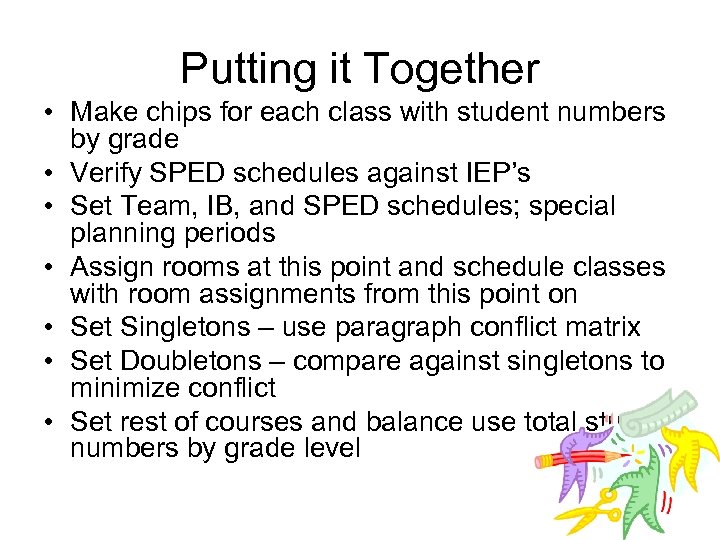 Putting it Together • Make chips for each class with student numbers by grade