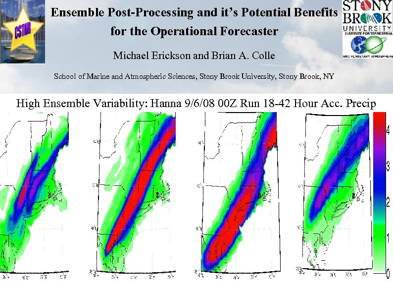 Ensemble Post-Processing and it’s Potential Benefits for the Operational Forecaster Michael Erickson and Brian