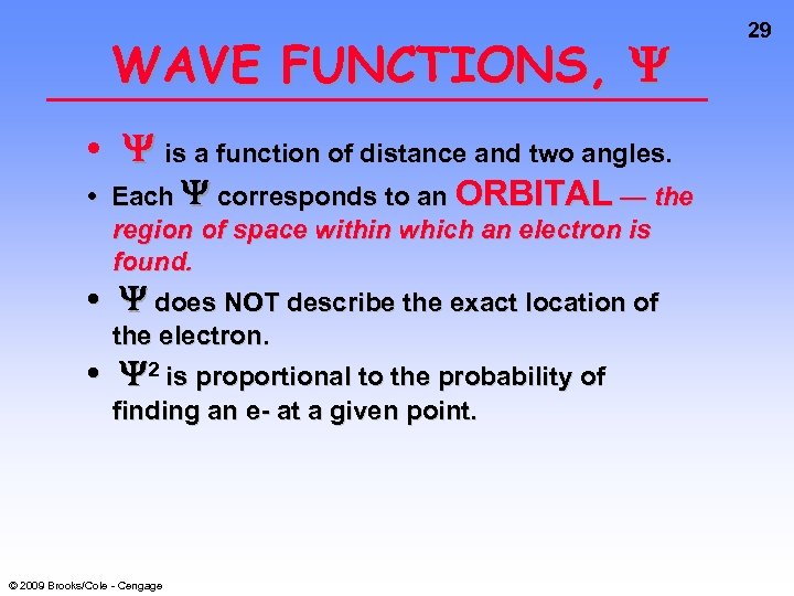 WAVE FUNCTIONS, • is a function of distance and two angles. • Each corresponds