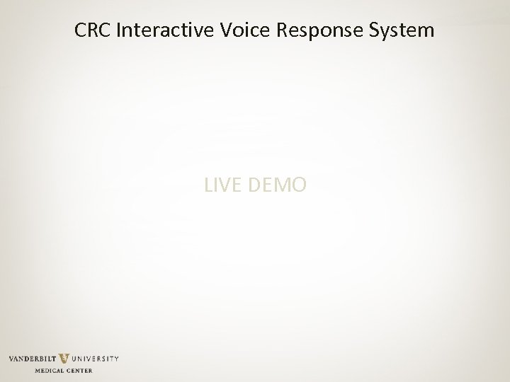 CRC Interactive Voice Response System LIVE DEMO 
